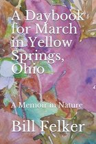 A Daybook for March in Yellow Springs, Ohio