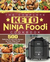 THE COMPLETE KETO NINJA FOODI COOKBOOK: