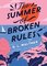 The Summer of Broken Rules