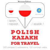 Polski - kazachski: W przypadku podróży