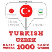 Türkçe - Özbekçe: 1000 temel kelime