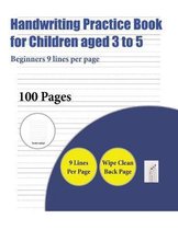 Handwriting Practice Book for Children aged 3 to 5 (Beginners 9 lines per page)