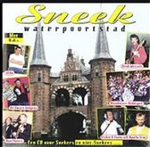Sneek Waterpoortstad (CD, incl. Frekie - Twee Ogen Zo Blauw)