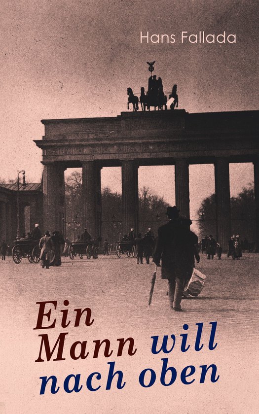 Ein Mann Will Nach Oben Buch Ein Mann will nach oben (ebook), Hans Fallada | 9788026884149 | Boeken