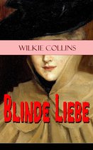 Blinde Liebe (Vollständige Ausgabe: Band 1&2)