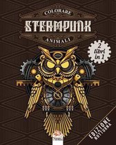 Colorare Steampunk animali - 2 libri in 1 - edizione notturna