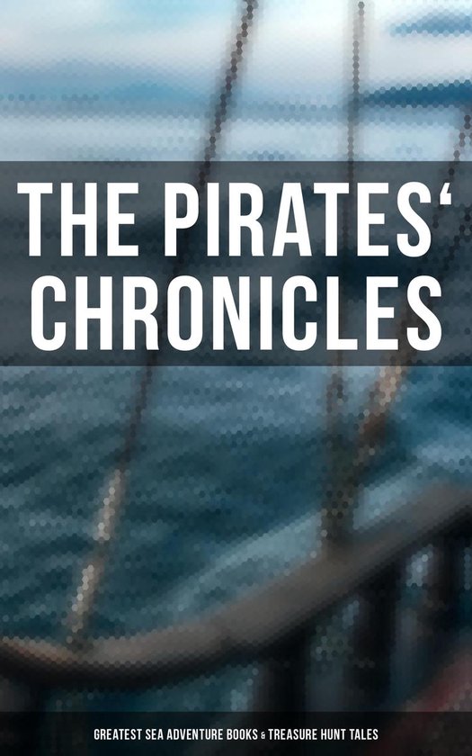 Couverture de livre avec le titre "THE PIRATES' CHRONICLES" en lettres blanches. Sur fond d'eau bleue pixellisée et d'une partie d'une rambarde de navire.