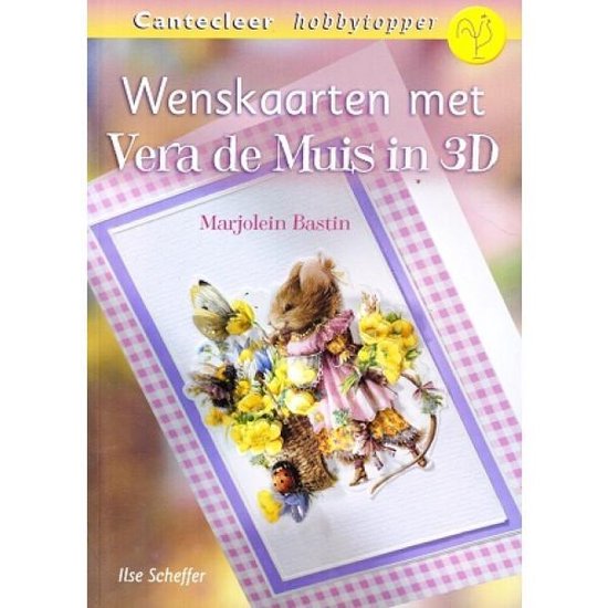 Cover van het boek 'Wenskaarten met Vera de Muis in 3D' van Marjolein Bastin en Ilse Scheffer