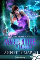 Tori Dawson 2 - Magie noire et Daiquiri