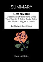 SUMMARY - Sleep Smarter: