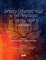 Sensory-Enhanced Yoga® for Self-regulation and Trauma Healing