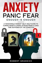 Anxiety Panic Fear.Enough is Enough.