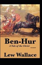 Ben-Hur, A Tale of the Christ (Annotated)
