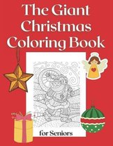 The Giant Christmas Coloring Book for Seniors