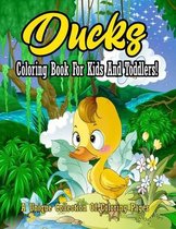 Ducks Coloring Book For Kids And Toddlers!A Unique Collection Of Coloring Pages