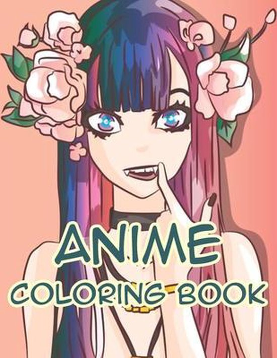 Anime Coloring Book: A Fun Coloring Book for Girls and Kids with Cute Kawaii Japanese Theme for Manga and Japan Cartoon Lovers [Book]