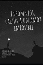 insomnios, cartas a un amor imposible