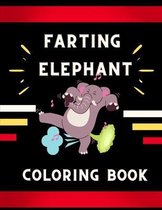 Farting elephant coloring book: Funny & cute collection of hilarious elephant: Coloring book for kids, toddlers, boys & girls