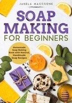 Homemade Soaps- Soap Making for Beginners