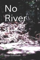 No River