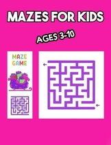 Mazes for Kids Ages 3-10