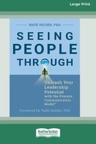 SEEING PEOPLE THROUGH: UNLEASH YOUR LEAD