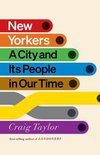 New Yorkers – A City and Its People in Our Time
