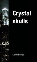 Crystal skulls