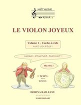 LE VIOLON JOYEUX Volume 1 - Cordes a vide avec solfege !