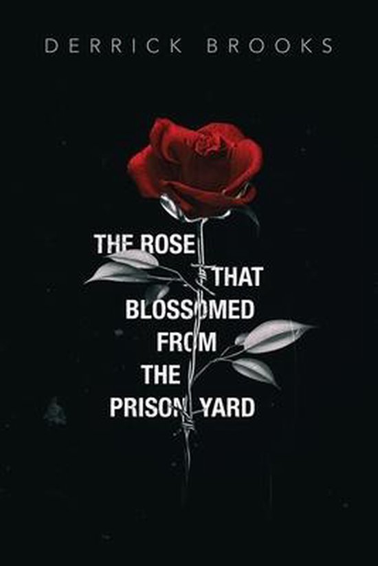 The Rose That Blossomed from the Prison Yard - cover