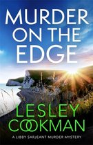Murder on the Edge A twisting and completely addictive mystery A Libby Sarjeant Murder Mystery Series