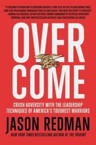 Overcome Crush Adversity with the Leadership Techniques of America's Toughest Warriors