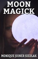 Ancient Magick for Today's Witch- Moon Magick
