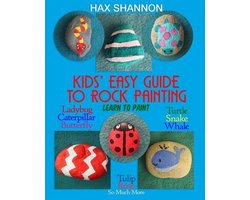 Kids? Easy Guide to Rock Painting