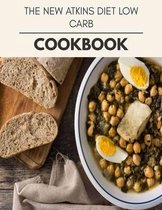 The New Atkins Diet Low Carb Cookbook