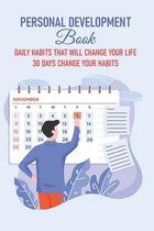Personal Development Book Daily Habits That Will Change Your Life 30 Days Change Your Habits