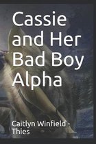 Cassie and Her Bad Boy Alpha