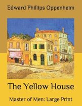 The Yellow House: Master of Men