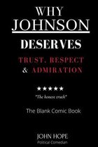 Why Johnson Deserves Trust, Respect and Admiration
