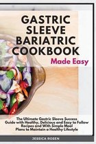 Gastric Sleeve Bariatric Cookbook Made Easy