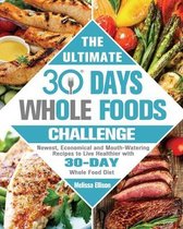 The Ultimate 30 Day Whole Food Challenge