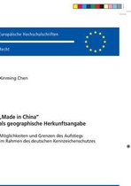 Europ�ische Hochschulschriften Recht- Made in China als geographische Herkunftsangabe