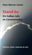 Stand-by Ein halbes Jahr im Coronamodus