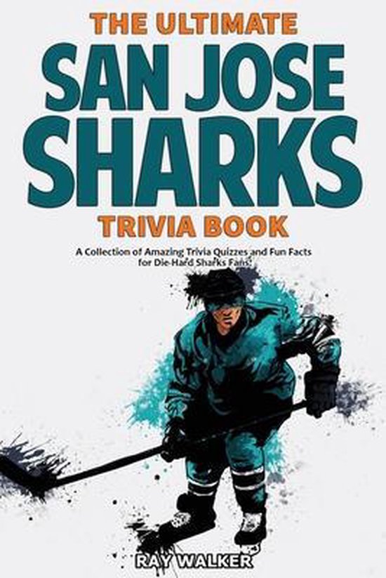 The Ultimate San Jose Sharks Trivia Book - cover