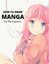 How To Draw Manga for the Beginner