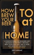 How to Brew Your Beer at Home!