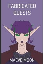 Fabricated Quests