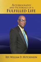 Autobiography and Pictorial of a Fulfilled Life