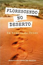 Florescendo no deserto: