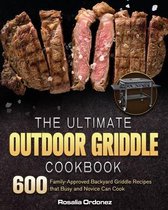 The Ultimate Outdoor Griddle Cookbook